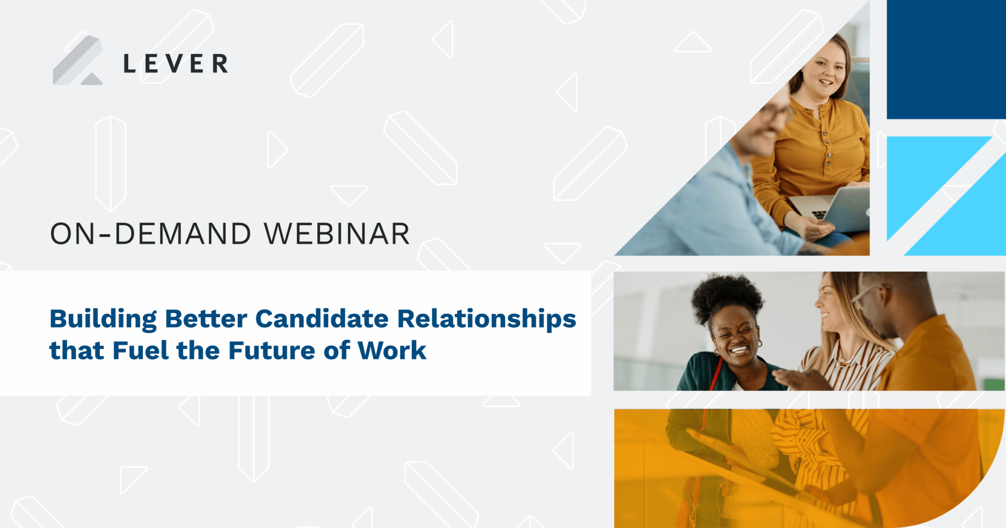 Building Better Candidate Relationships that Fuel the Future of Work 