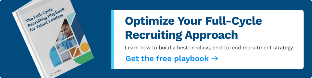 The Full-Cycle Recruiting Playbook for Talent Leaders