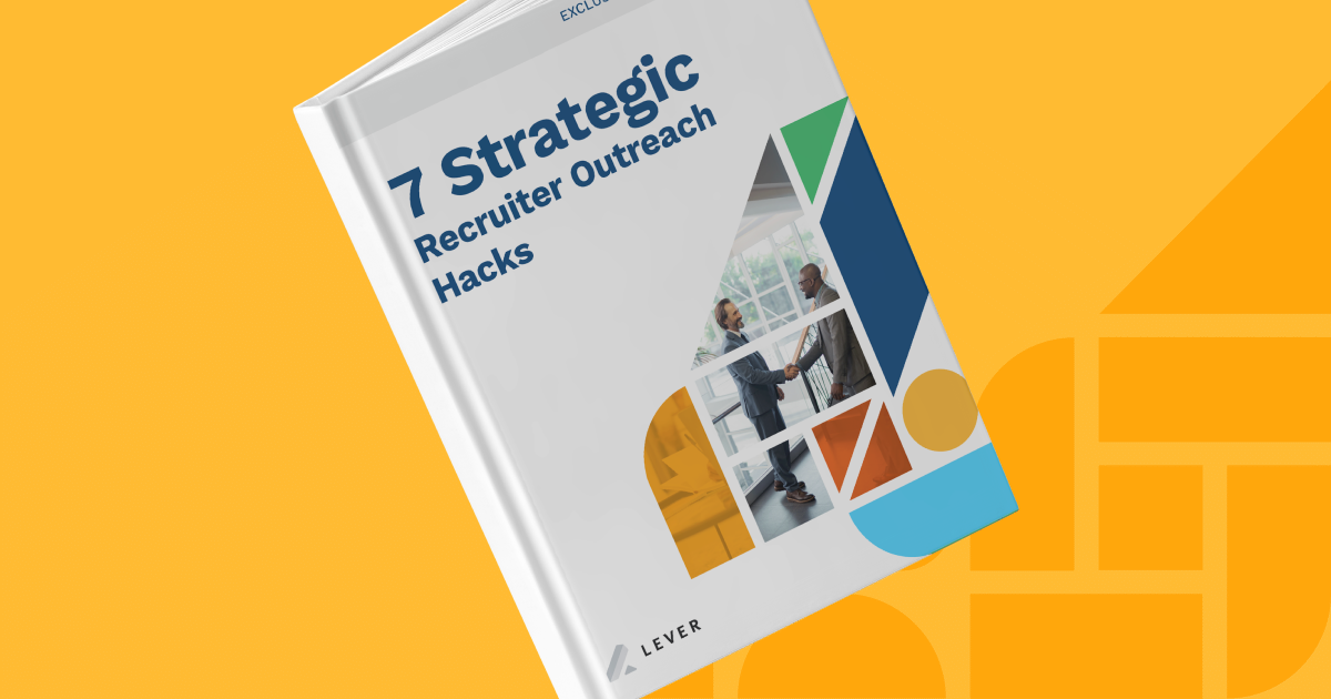 7 Strategic Recruiter Outreach Hacks